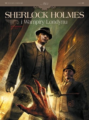 Sherlock Holmes i Wampiry Londynu. Zew krwi Tom 1