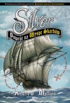 Silver Powrót na Wyspę Skarbów kontynuacja Wyspy skarbów R. L. Stevensona