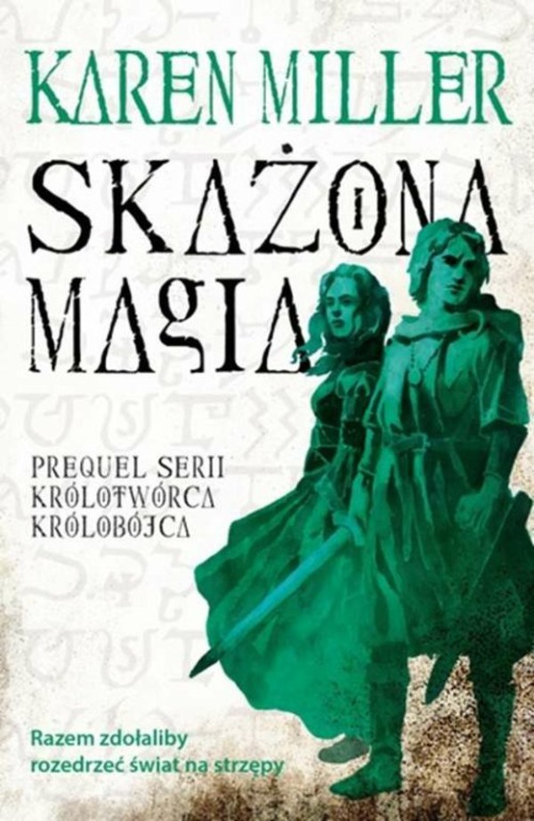 Skażona magia. Królotwórca, królobójca Tom III