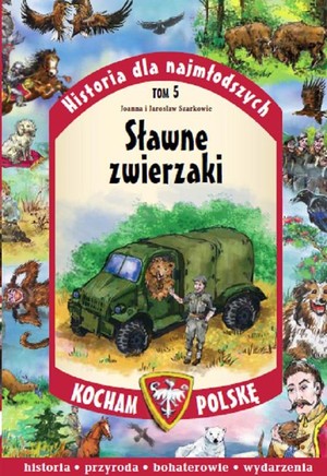 Sławne zwierzaki Kocham Polskę. Historia dla najmłodszych