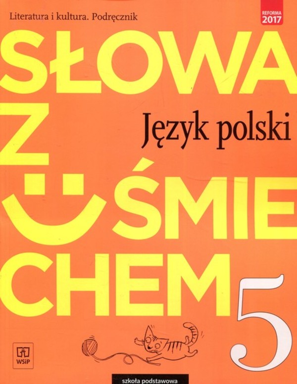 Słowa z uśmiechem 5. Literatura i kultura. Podręcznik do języka polskiego dla szkoły podstawowej (reforma 2017)