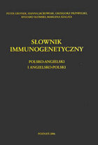 Słownik immunogenetyczny. Polsko-angielski i angielsko-polski