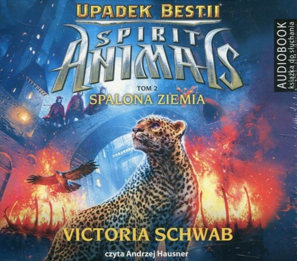 Spirit Animals Upadek Bestii Tom 2 Spalona ziemia Audiobook CD Audio