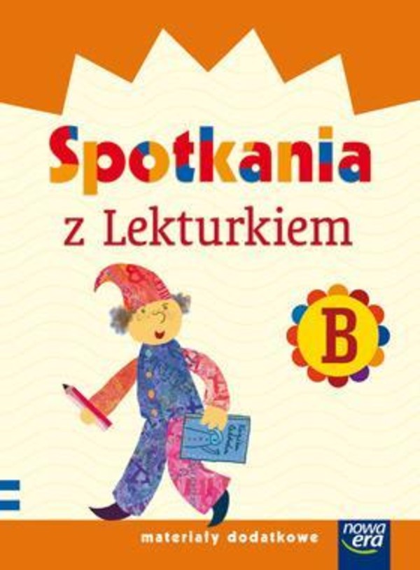 Spotkania z lekturkiem B. Zeszyt ćwiczeń do języka polskiego dla szkoły podstawowej