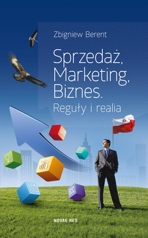 Sprzedaż, marketing, biznes Reguły i realia