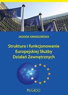 Struktura i funkcjonowanie Europejskiej Służby Działań Zewnętrznych