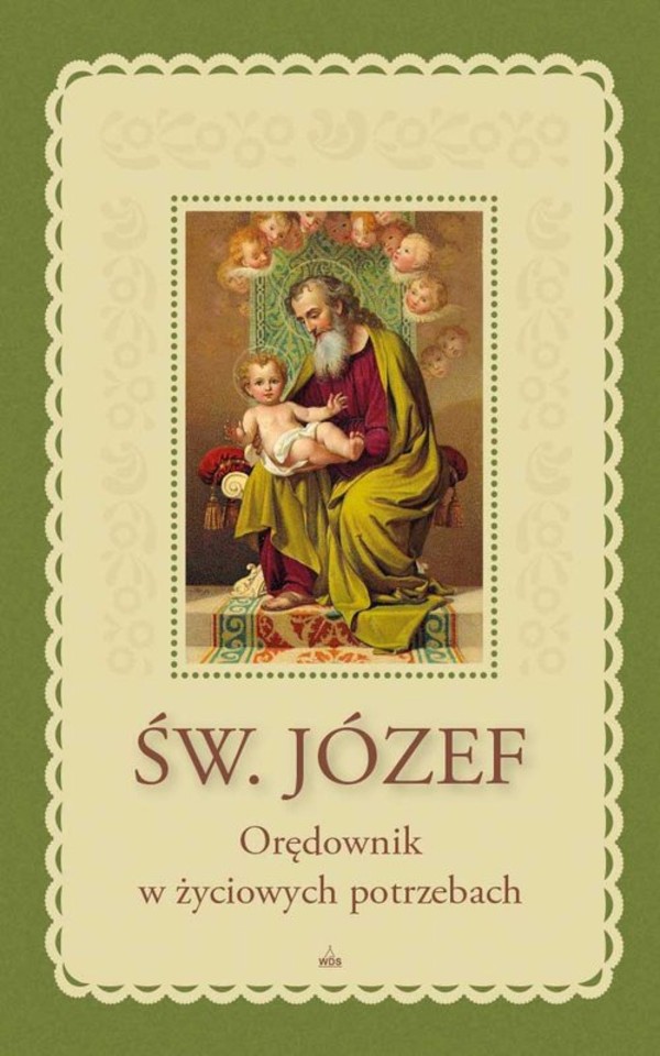 Św. Józef Orędownik w życiowych potrzebach