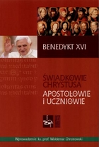 Świadkowie Chrystusa. Apostołowie i uczniowie (twarda)