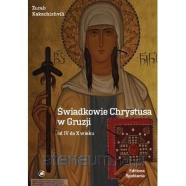 Świadkowie Chrystusa w Gruzji od IV doX wieku