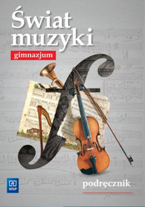 Świat muzyki Gimnazjum Podręcznik