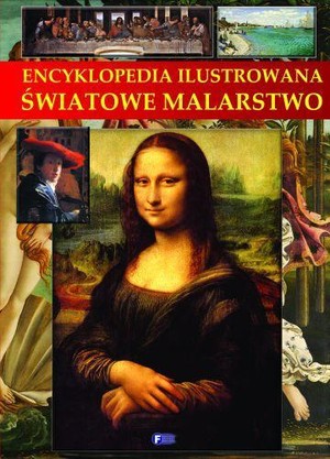 Światowe malarstwo Encyklopedia ilustrowana
