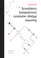 Symulatory komputerowe systemów obsługi masowej