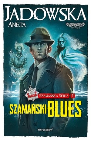 Szamański blues Szamańska seria Tom 1