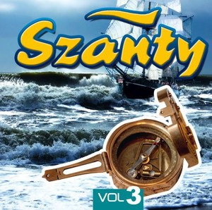 Szanty. Volume 3