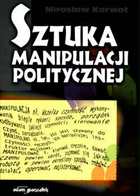 Sztuka manipulacji politycznej