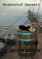 Taniec z ogniem na beczce prochu