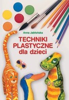 Techniki plastyczne dla dzieci