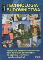 Technologia budownictwa Część 1. Podręcznik do nauki zawodu technik budownictwa na poziomie technikum i szkoły policealnej