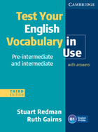Test Your English Vocabulary in Use. Pre-intermediate and Intermediate with Answers 3rd edition