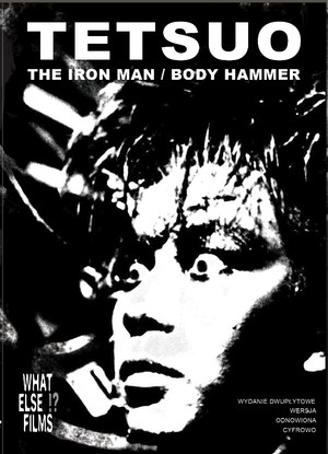 Tetsuo - The Iron Man & Body hammer