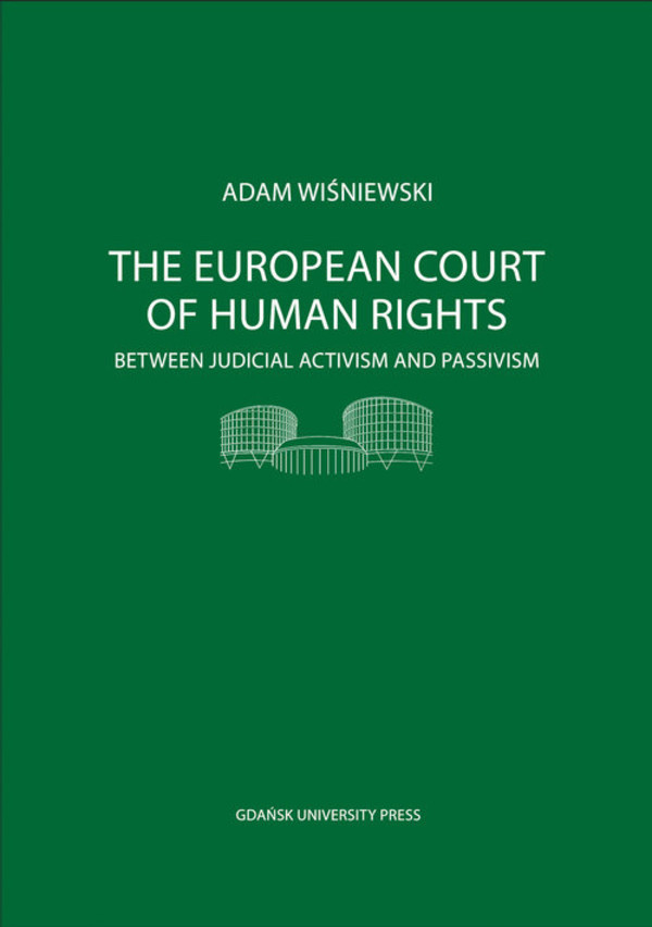 The European Court of Human Rights Between Judical Activism and Passivism