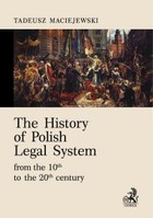 The History of Polish Legal System from the 10th to the 20th century - mobi, epub, pdf