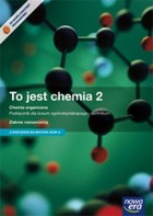 To jest chemia 2. Chemia organiczna. Podręcznik + matura ROM dla liceum i technikum. Zakres rozszerzony po gimnazjum - 3-letnie liceum i 4-letnie technikum