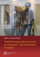 Transformacja ekonomiczna w umysłach i zachowaniach Polaków - pdf