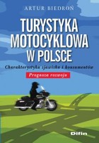 Turystyka motocyklowa w Polsce - pdf Charakterystyka zjawiska i konsumentów. Prognoza rozwoju