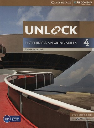 Unlock: Listening & Speaking Skills 4. Student`s Book Podręcznik + Online Workbook Zeszyt ćwiczeń