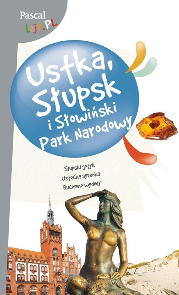 Ustka, Słupsk i Słowiński Park Narodowy Przewodnik turystyczny