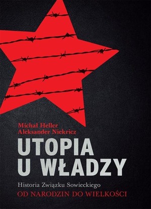 Utopia u władzy Historia Zwiazku Sowieckiego Tom 1 Od narodzin do wielkości (1914-1939)