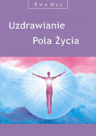 Uzdrawianie Pola Życia + CD