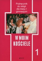 W moim kościele Podręcznik do religii dla klasy I gimnazjum