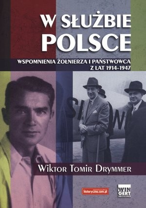 W służbie Polsce Wspomnienia żołnierza i państwowca z lat 1914-1947