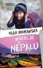 Wakacje w Nepalu Małe wielkie podróże