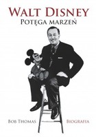 Walt Disney. Potęga marzeń - mobi, epub