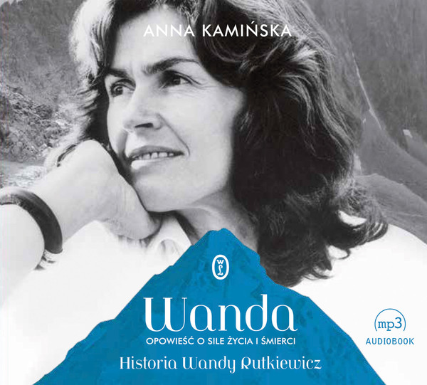 Wanda Audiobook CD Audio Opowieść o sile życia i śmierci. Historia Wandy Rutkiewicz