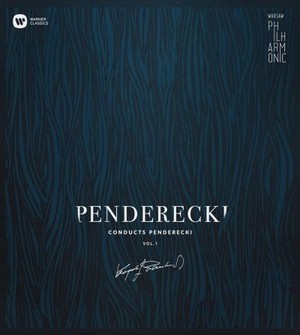 Warsaw Philharmonic: Penderecki conducts Penderecki. Volume 1