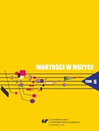 Wartości w muzyce. T. 6: Muzyka współczesna - teatr - media - 17 Kultura ludowa źródłem ponadczasowych wartości - refleksje w świetle obchodów Roku Kolbergowskiego