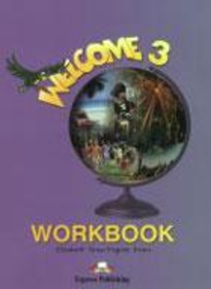 WELCOME 3. Workbook Zeszyt ćwiczeń