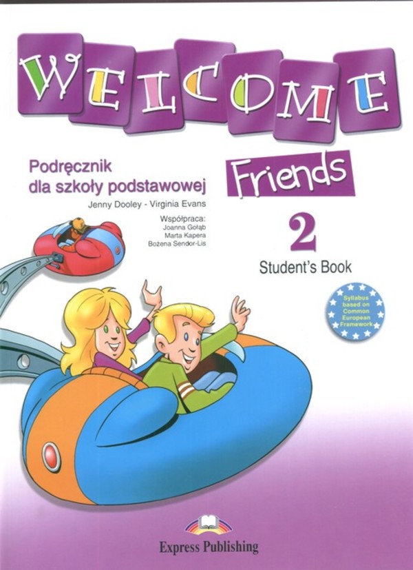 Welcome Friends 2. Student`s Book + CD Podręcznik dla szkoły podstawowej