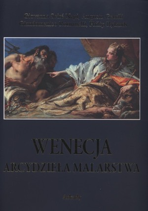 Wenecja. Arcydzieła malarstwa