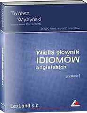 Wielki słownik idiomów angielskich