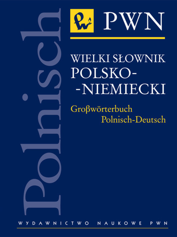 Wielki słownik polsko-niemiecki / Grosworterbuch Polnisch-Deutsch