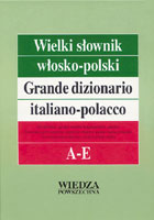 Wielki słownik włosko-polski Grande dizionario italiano-polacco A-E