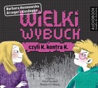 Wielki wybuch czyli K kontra K