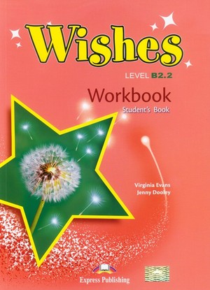 Wishes Level B2.2 Workbook Zeszyt ćwiczeń