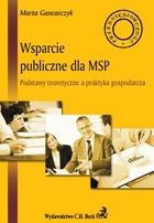Wsparcie publiczne dla MSP. Podstawy teoretyczne a praktyka gospodarcza - pdf