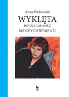 Wyklęta - mobi, epub Poezja i miłość Mariny Cwietajewej